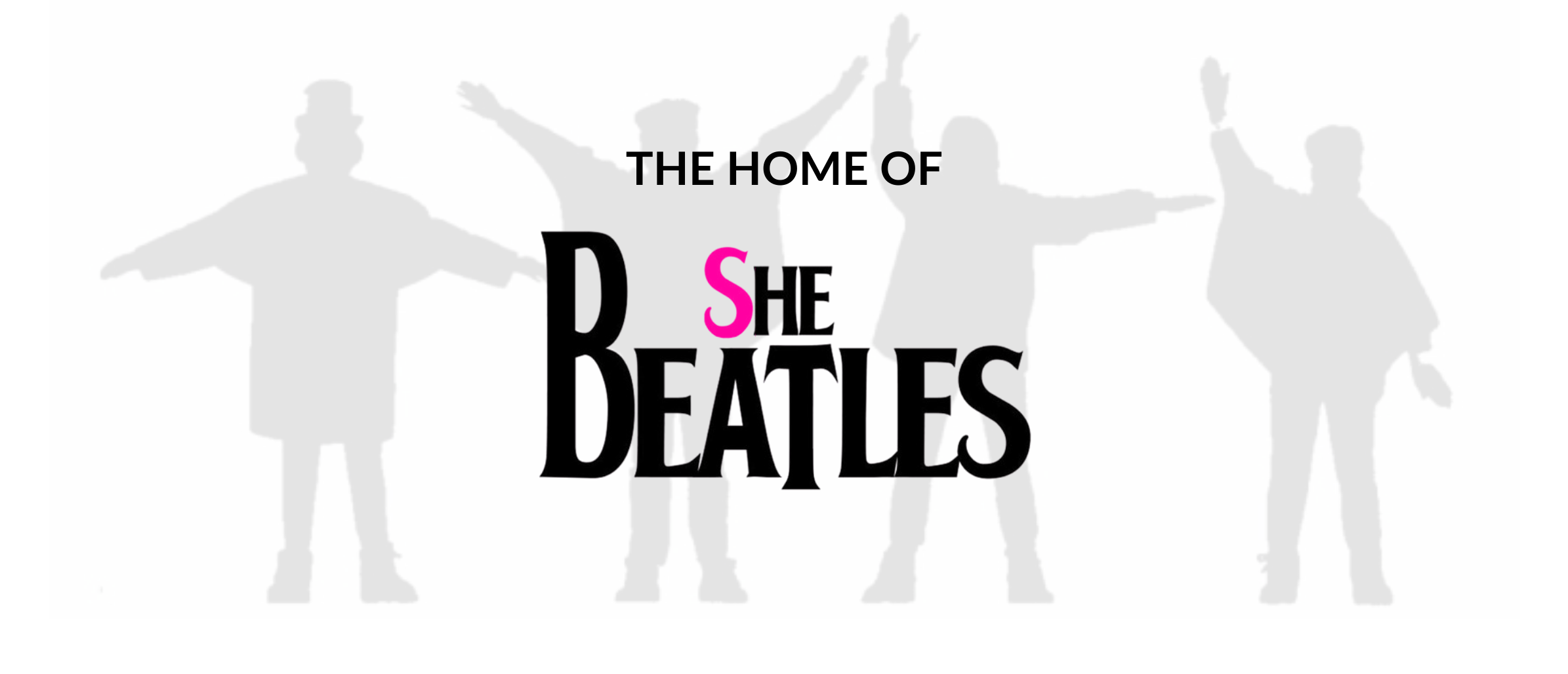 She Beatles - The Home of | Liverpool, UK